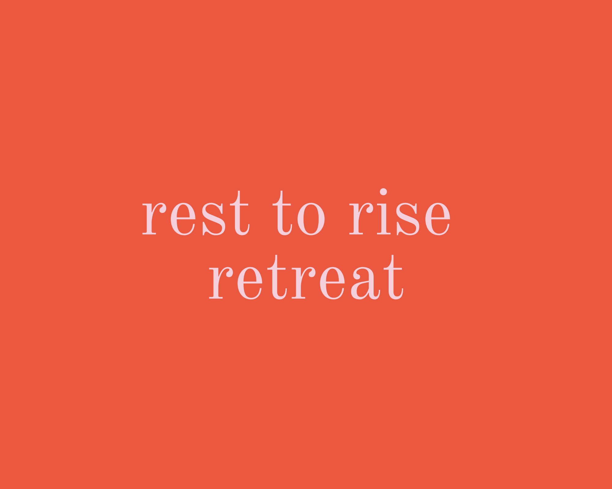 Rest to Rise