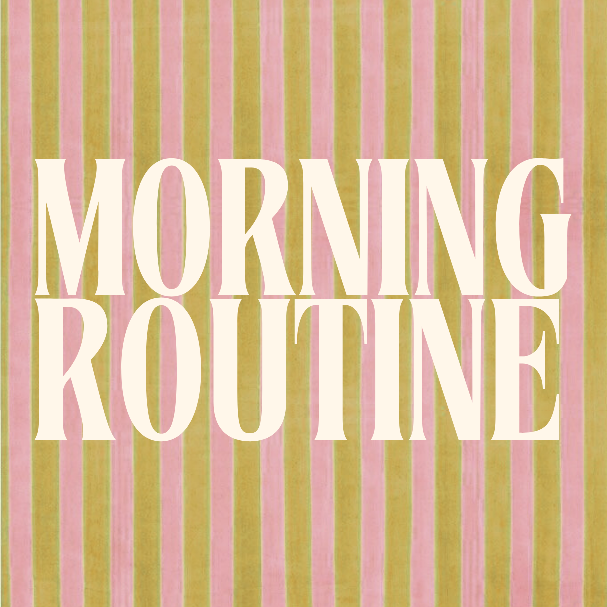 Morning Routine