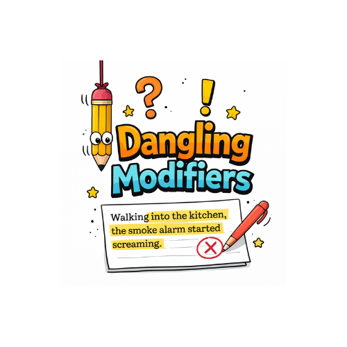 Don’t leave me hanging! The good oil on “dangling modifiers”