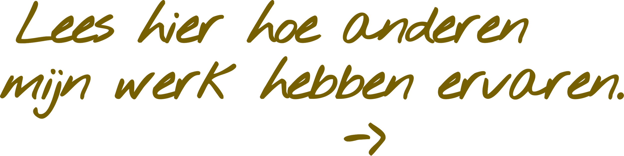 Image with a Dutch quote in yellow cursive text on a black background, which reads 'Les her hoe anderen mijn werk hebben ervan'