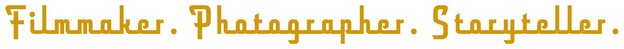 Text displaying the words "Filmmaker. Photographer. Storyteller." in yellow on a black background.