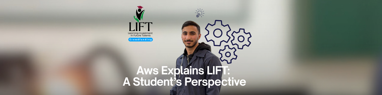 LIFT: A Student’s Perspective