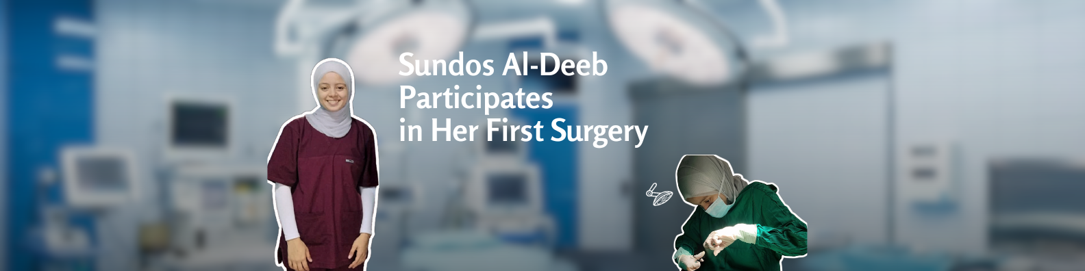 A Milestone in Sundos Al-Deeb’s Medical Journey