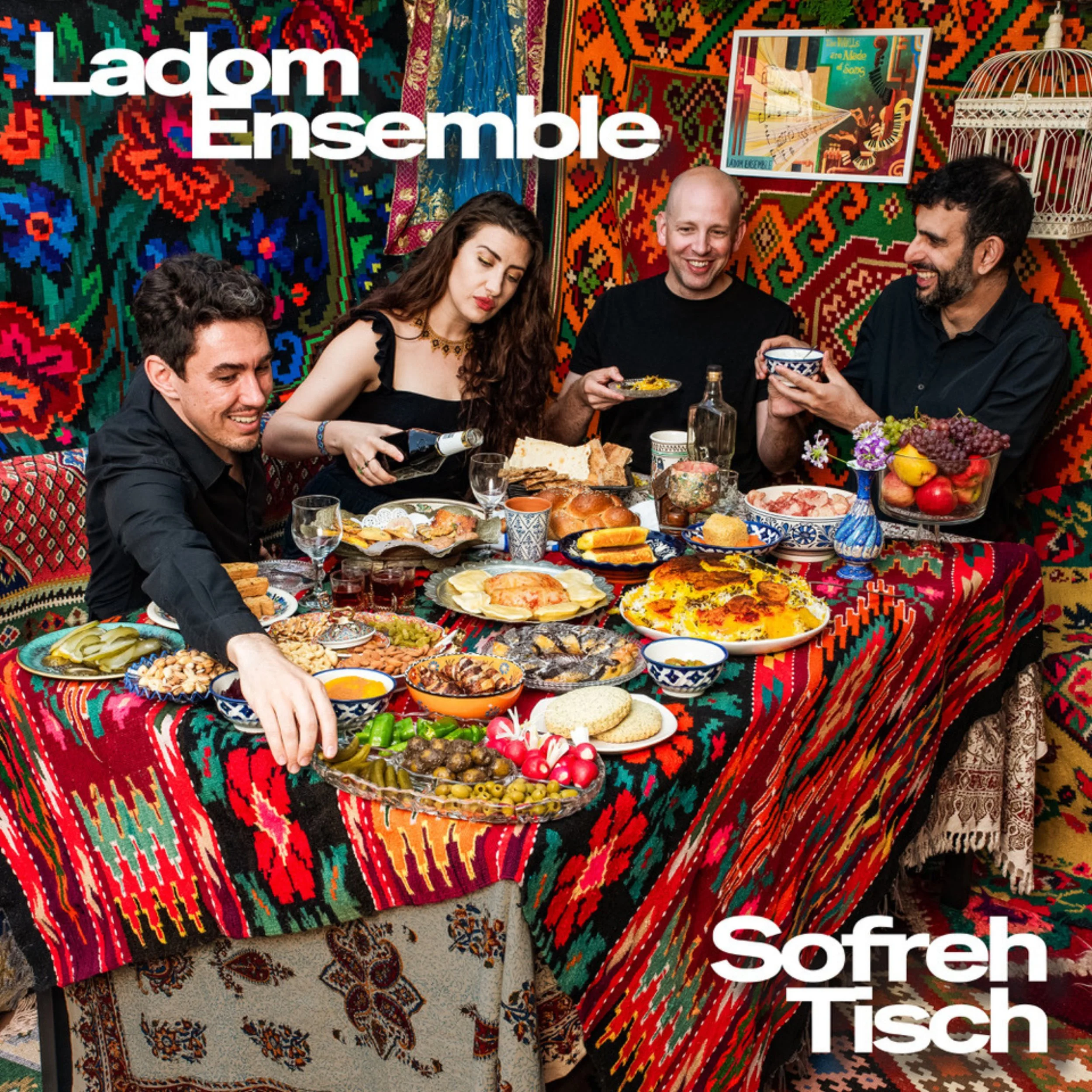 Ladom Ensemble - Sofreh Tisch