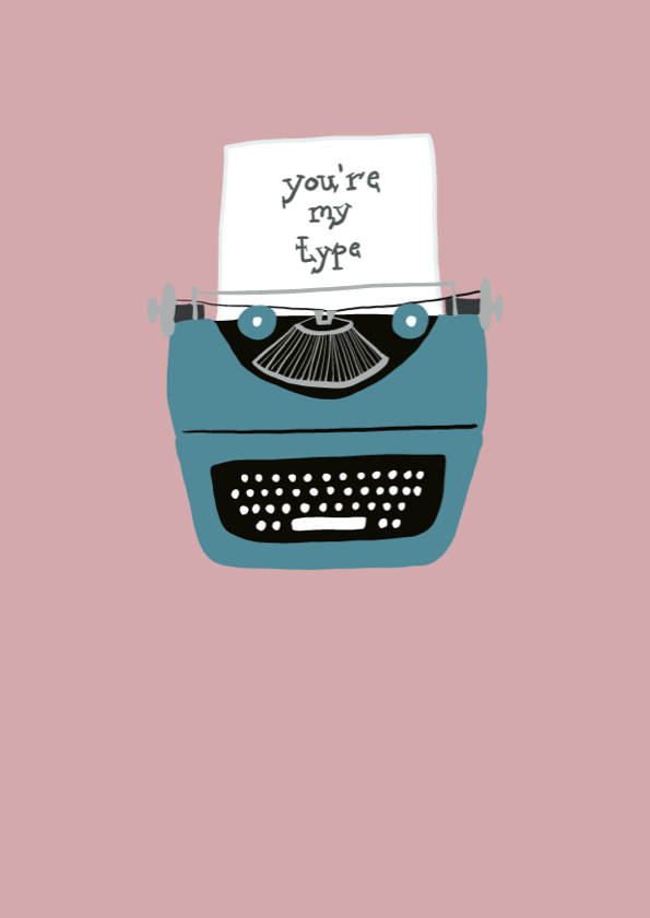 You're My Type Downloadable Art Print