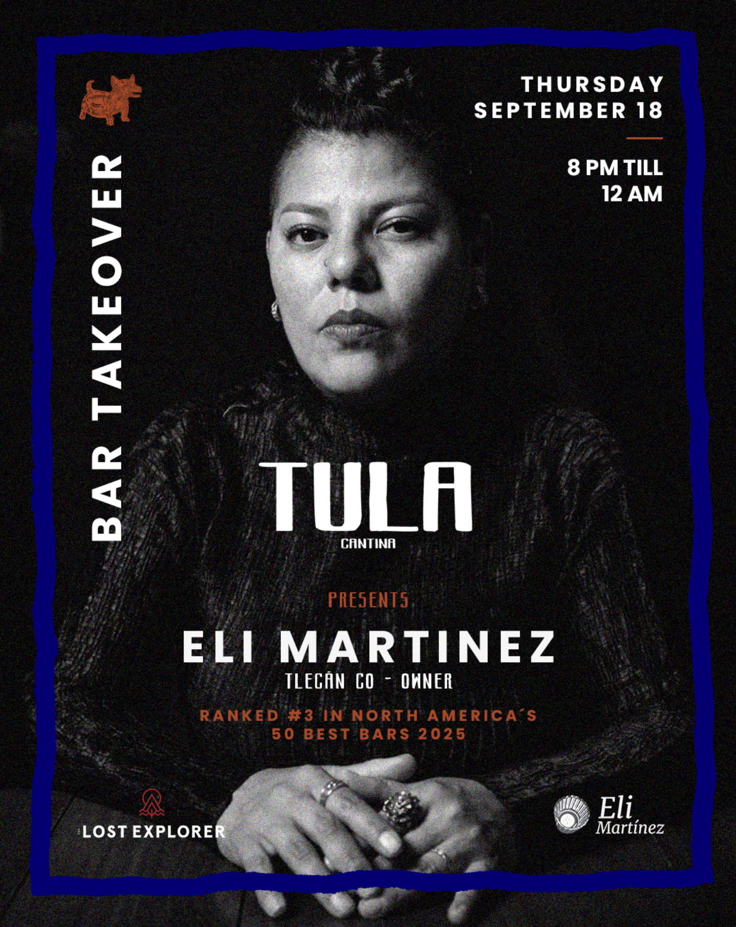 Flyer featuring a black and white photo of a woman with short hair, showing half her face, with event details for a bar takeover at Tula Cantina on Thursday, September 18 from 8 PM to 12 AM. The flyer mentions Eli Martinez, Tecate co-owner, ranked #3 in North America's 50 Best Bars 2025, and has decorative elements including a small orange dog figure and logos, all outlined with a blue border.