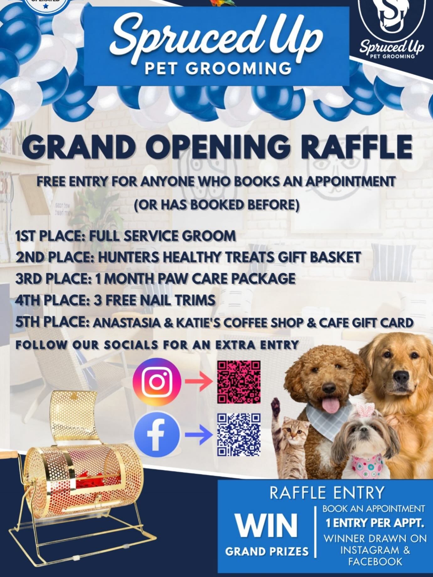 🎉🐾 GRAND OPENING RAFFLE! 🐾🎉

To celebrate the grand opening of Spruced Up Pet Grooming, we&rsquo;re giving away some amazing prizes!

✨ How to enter:
Book an appointment with us tomorrow or if you return client stop in !

🏆 Prizes:
🥇 1st Place 