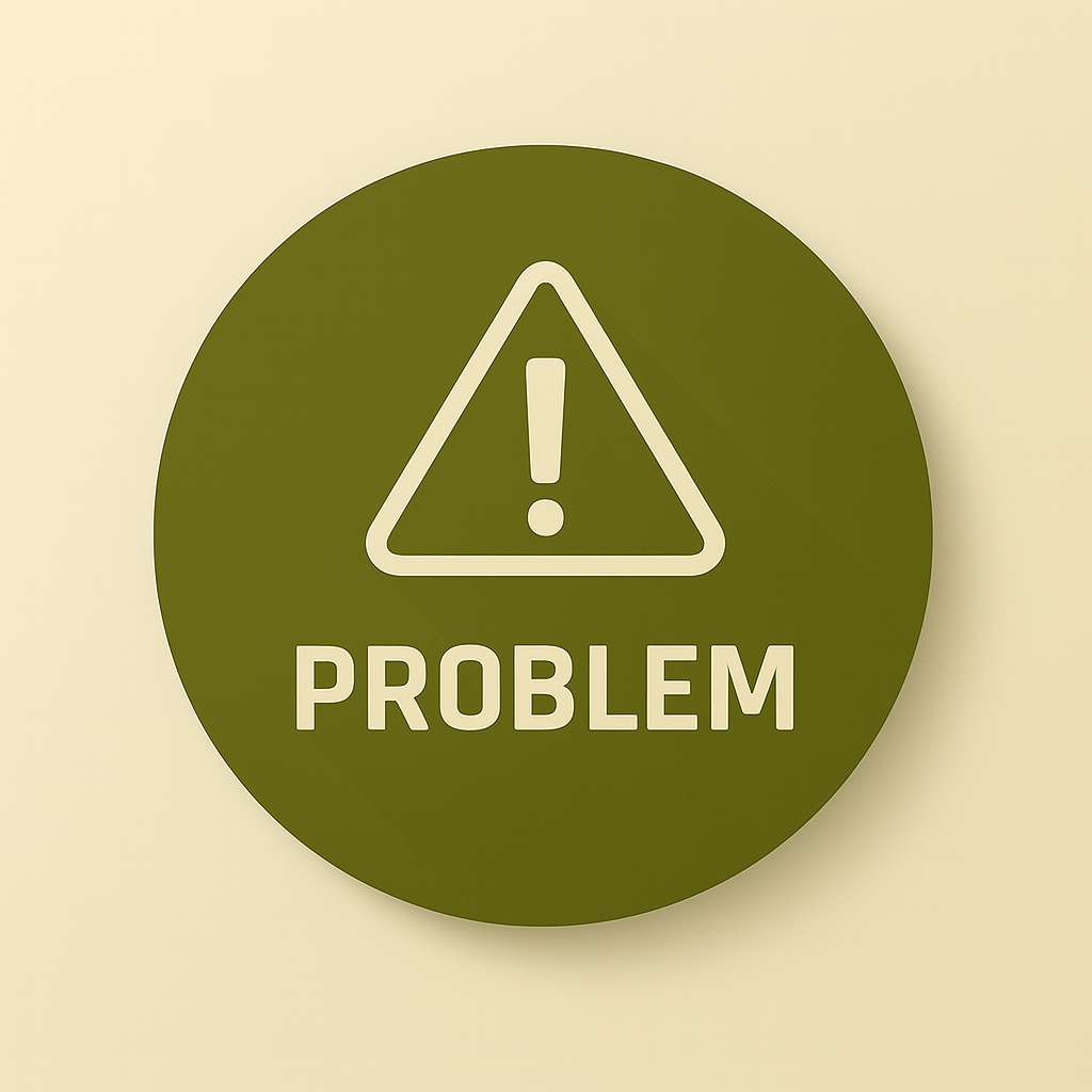 A green circular sign with a warning symbol and an exclamation mark, and the word 'PROBLEM' written below.