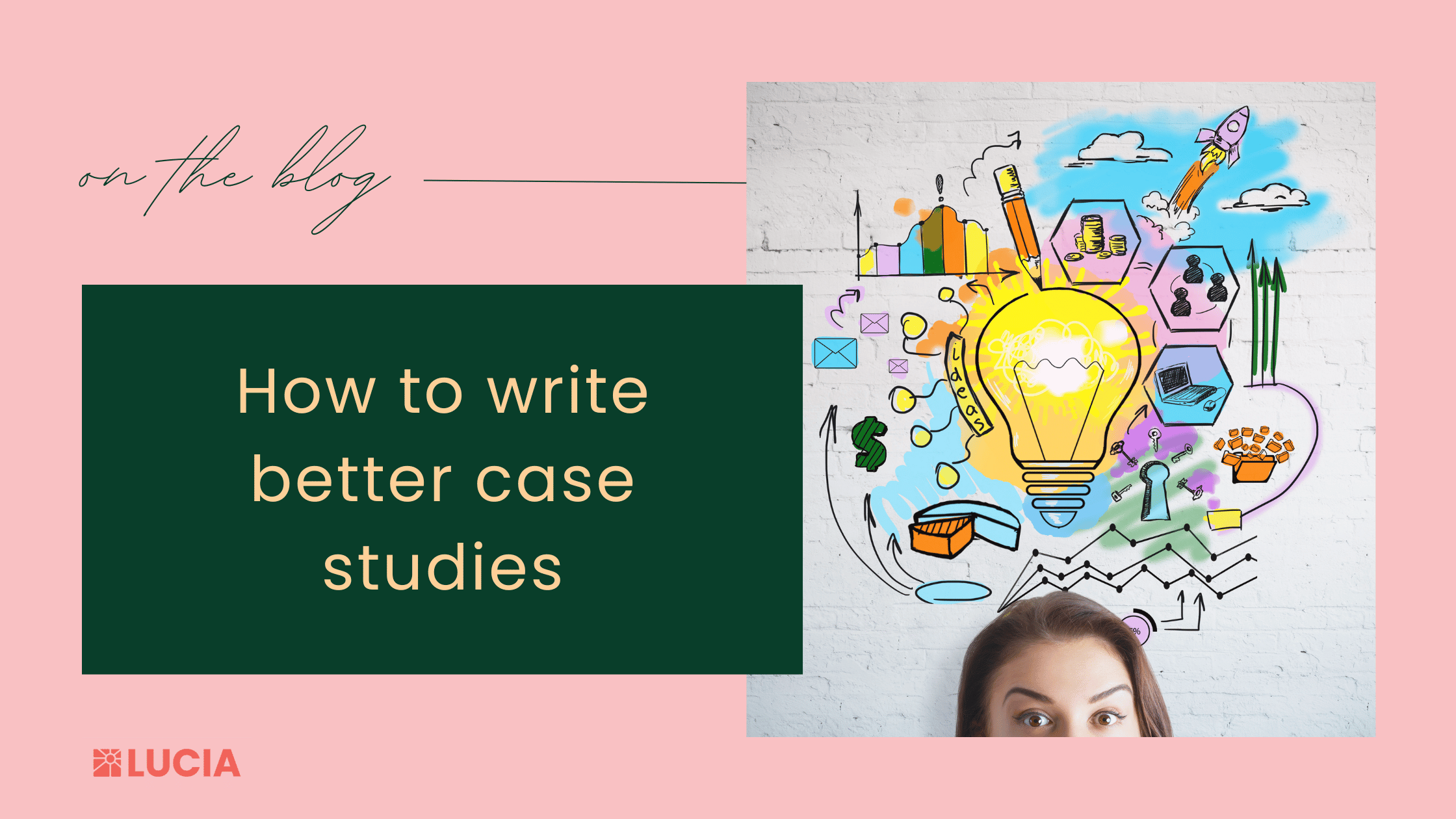 How to Write Better Case Studies