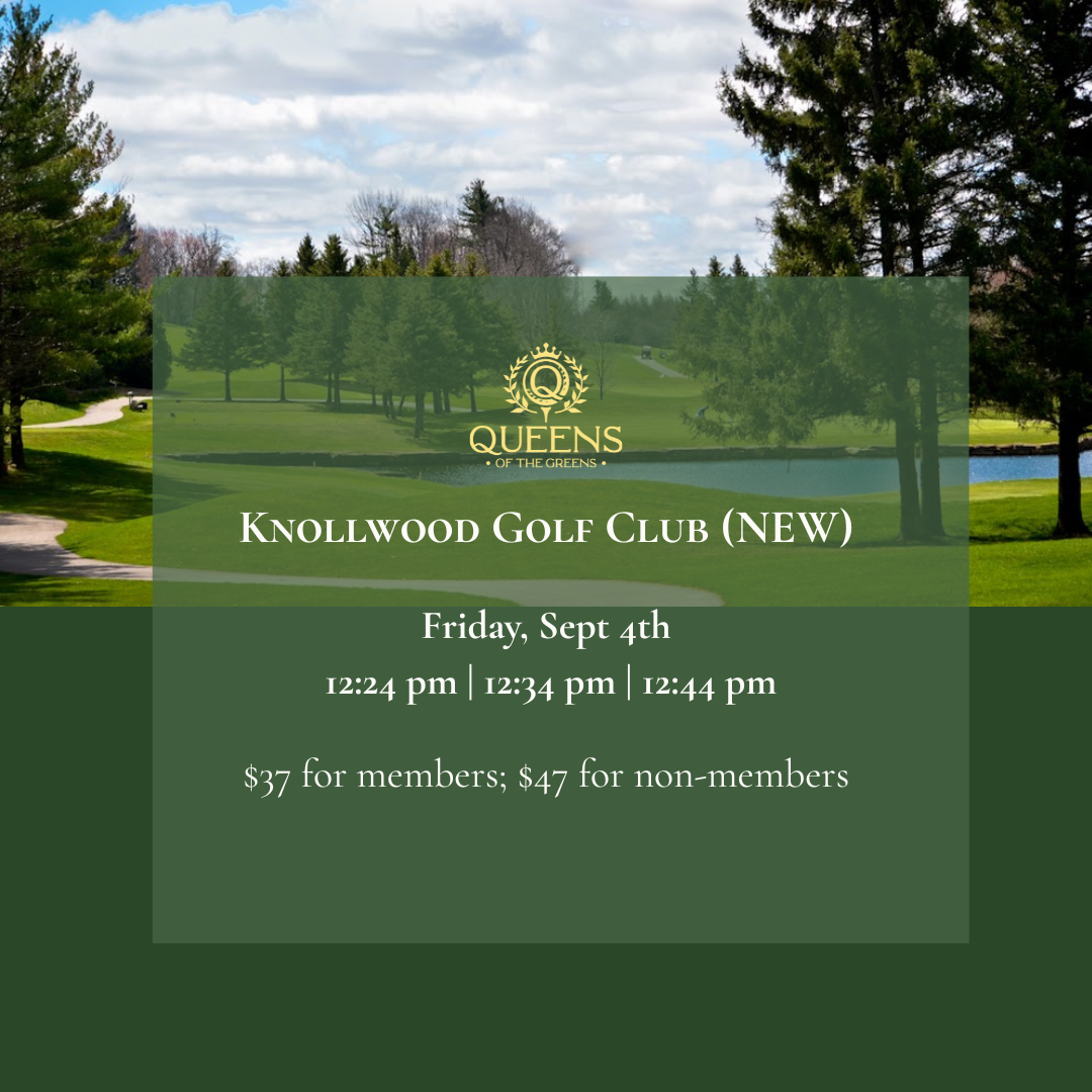 Knollwood Golf Club (NEW) | Friday, Sept 4th