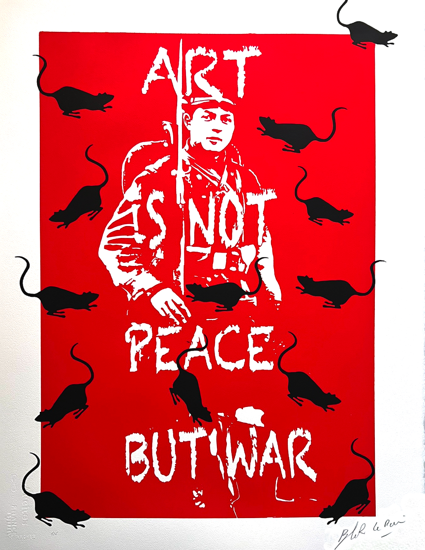 Blek Le Rat 'Art Is Not Peace But War' RED Print Available