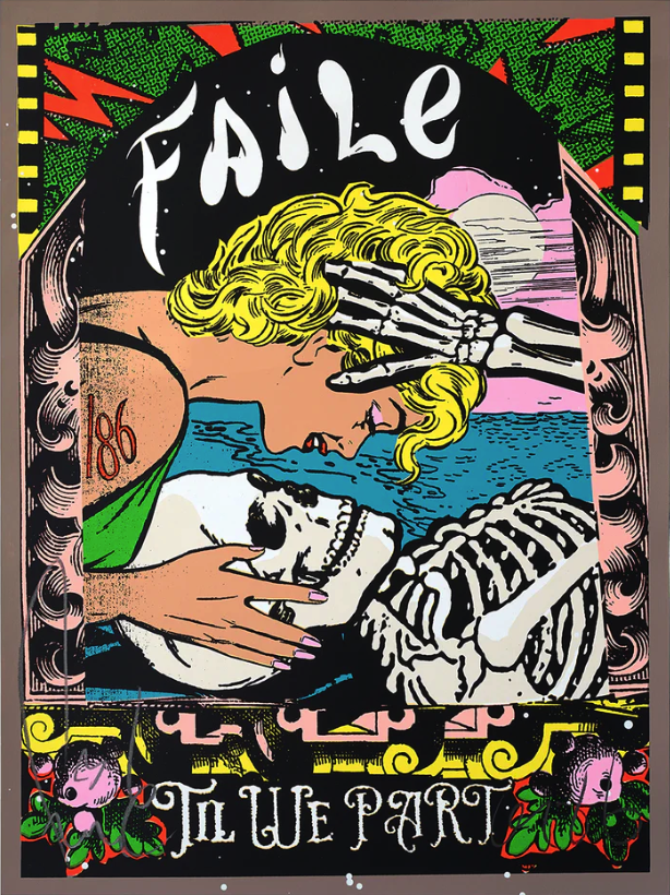 Faile 'Til We Part' Print Available