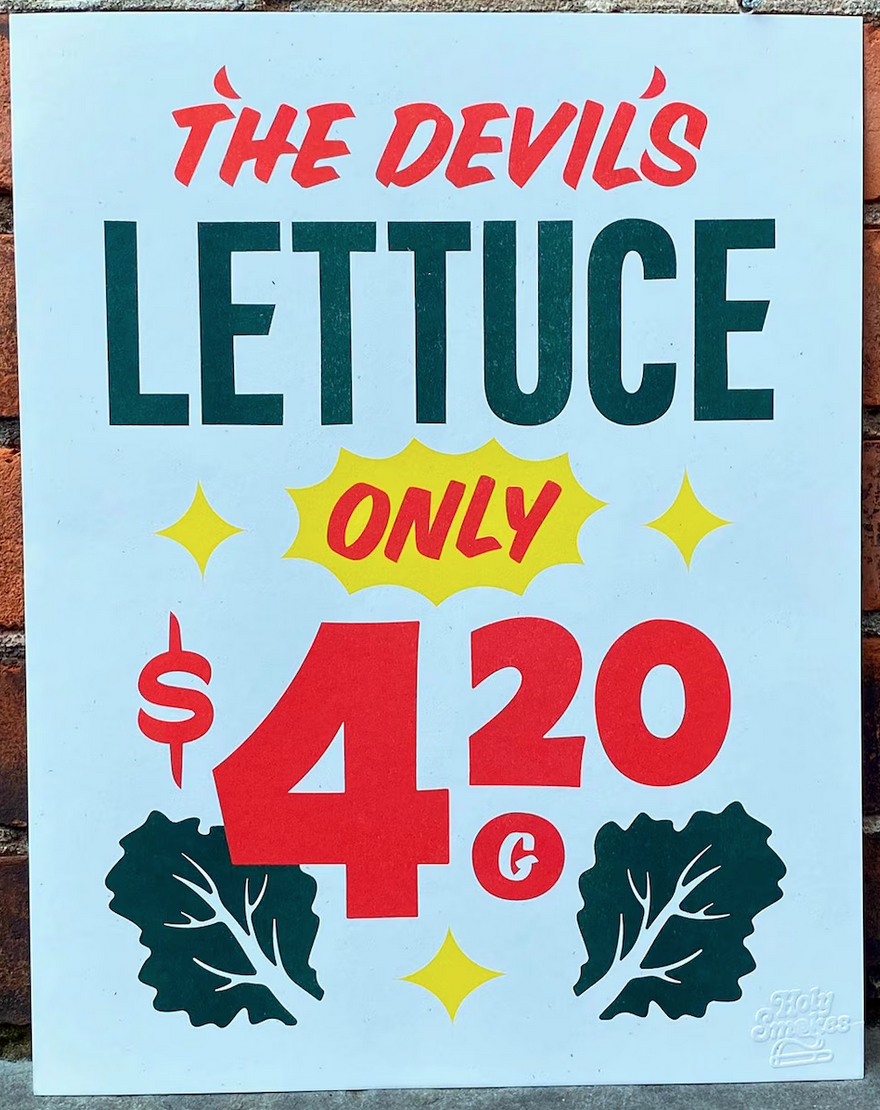 Holy Smokes 'Devil's Lettuce' Print Available