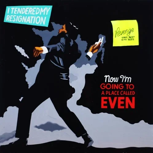 Steve Powers 'I Tender My Resignation' Original Available