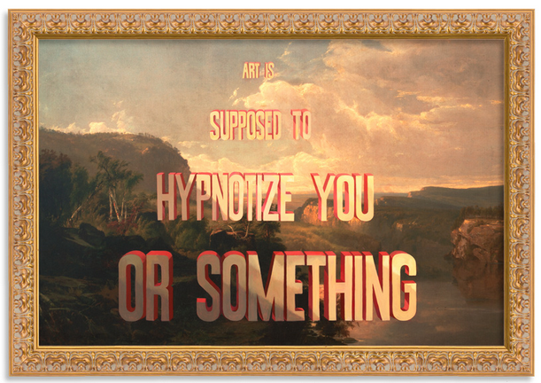 Wayne White 'Art Is Supposed To Hypnotize You Or Something' Prints Available