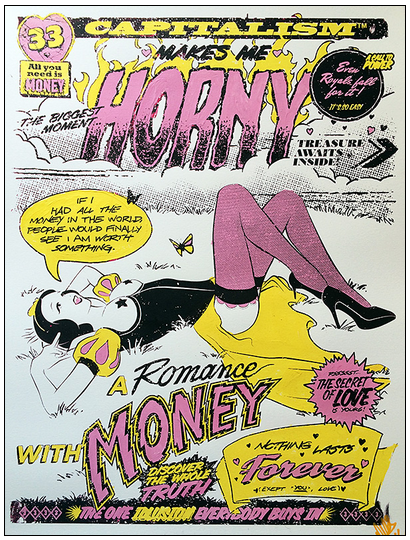 Sebastian Bentler 'Capitalism Makes Me Horny' HPM Print Available
