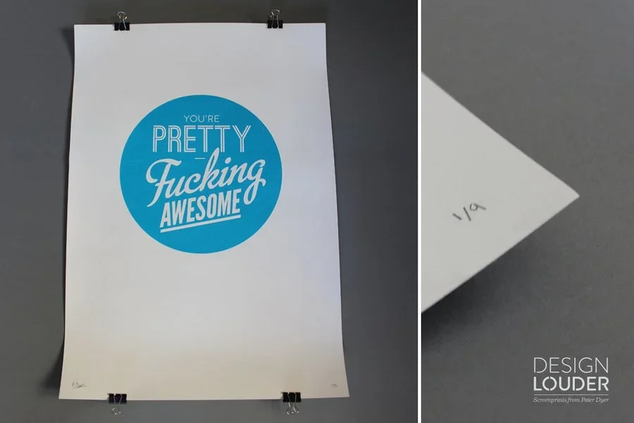 Peter Dyer 'Pretty Fucking Awesome' Print Available
