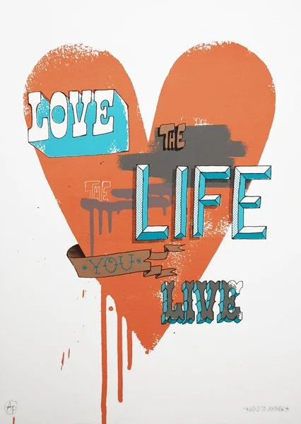 Word To Mother 'Love The Life You Live' Print Available
