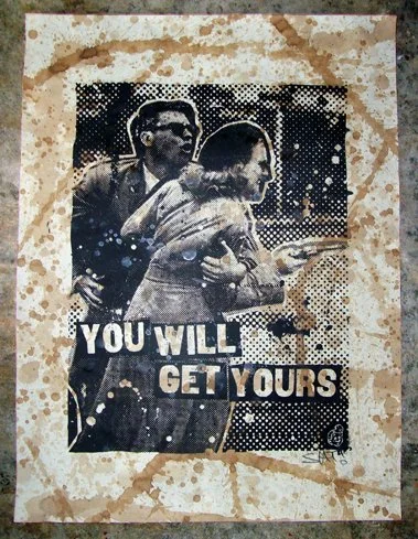 Sht! 'You Will Get Yours' + 'Make It Count' Prints Available