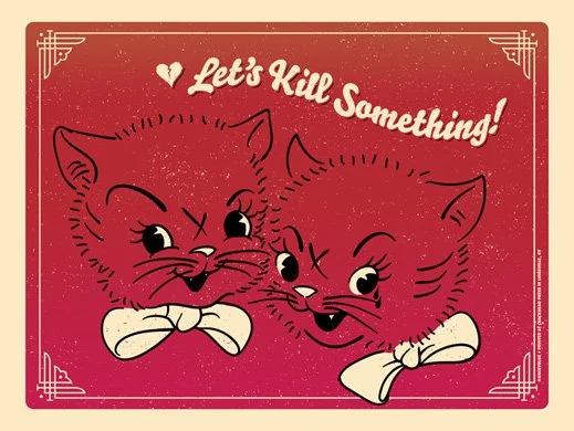 Angry Blue 'Lets Kill Something' Print Available