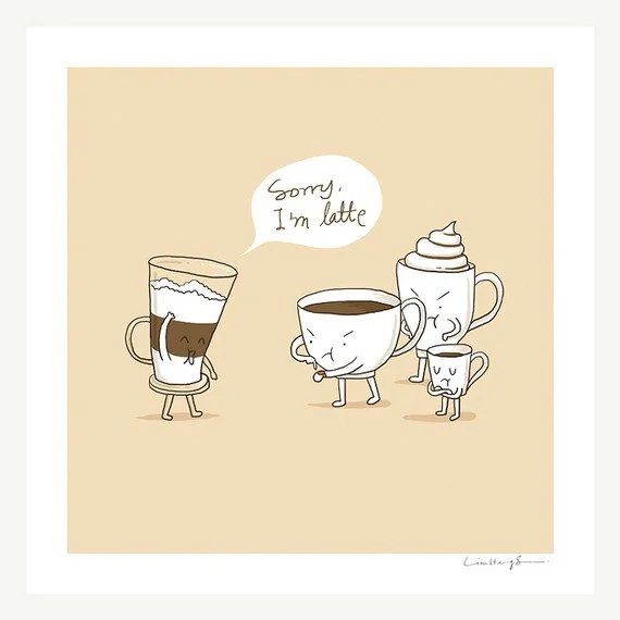 I Love Doodle 'Sorry, I Am Latte' + 'Peenut' Prints Available