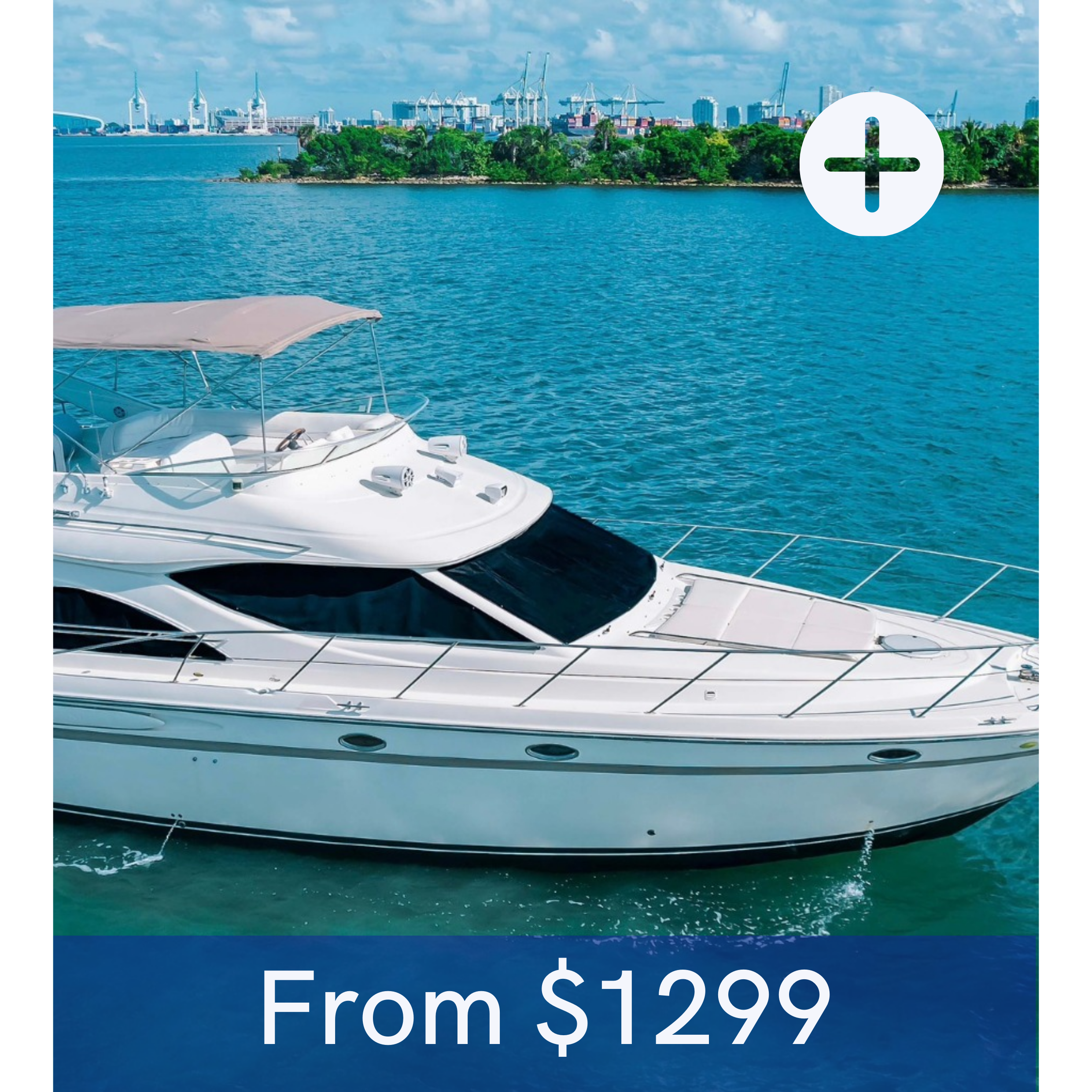 Luxury yacht on blue water with city skyline in background; text overlay "From $1299"