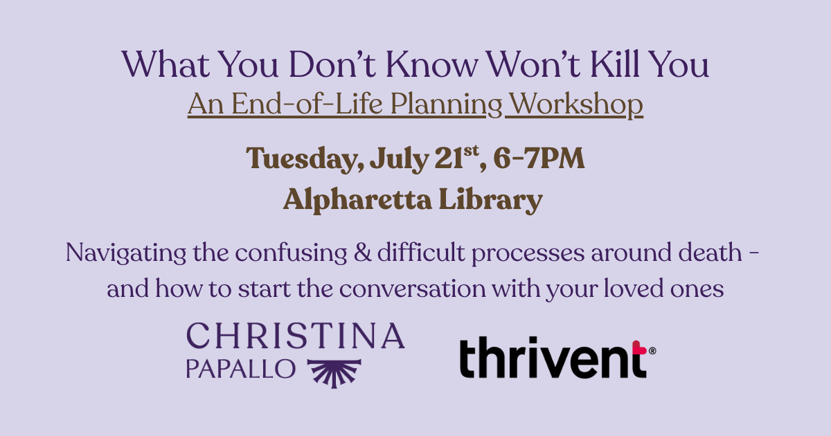 What You Don’t Know Won’t Kill You - FREE End of Life Planning Workshop