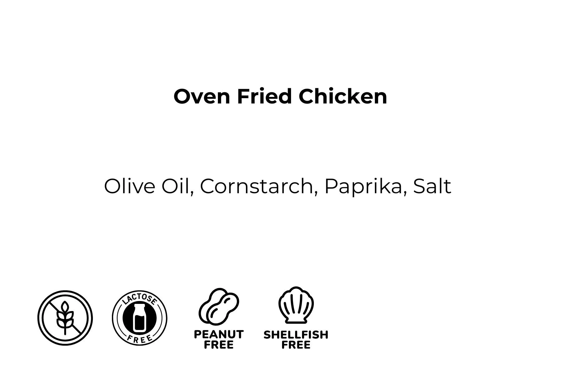 Label for oven fried chicken ingredients, including olive oil, cornstarch, paprika, and salt, with allergy icons indicating gluten-free, lactose-free, peanut-free, and shellfish-free.