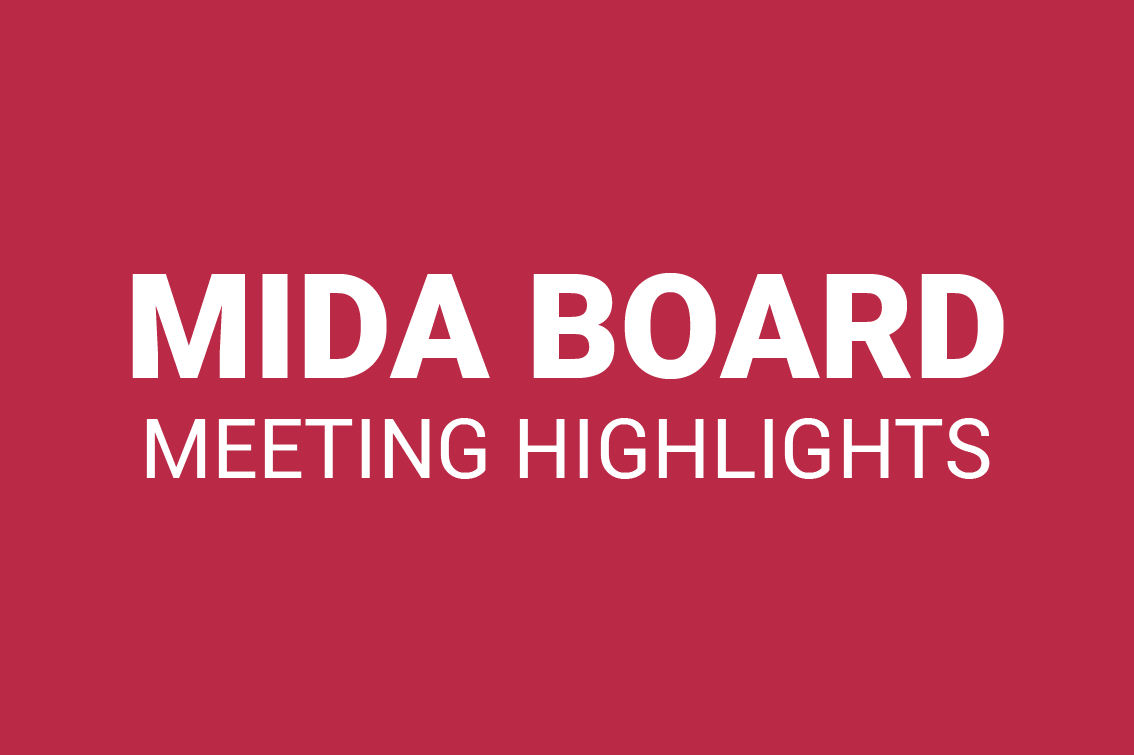 MIDA Board Meeting Highlights