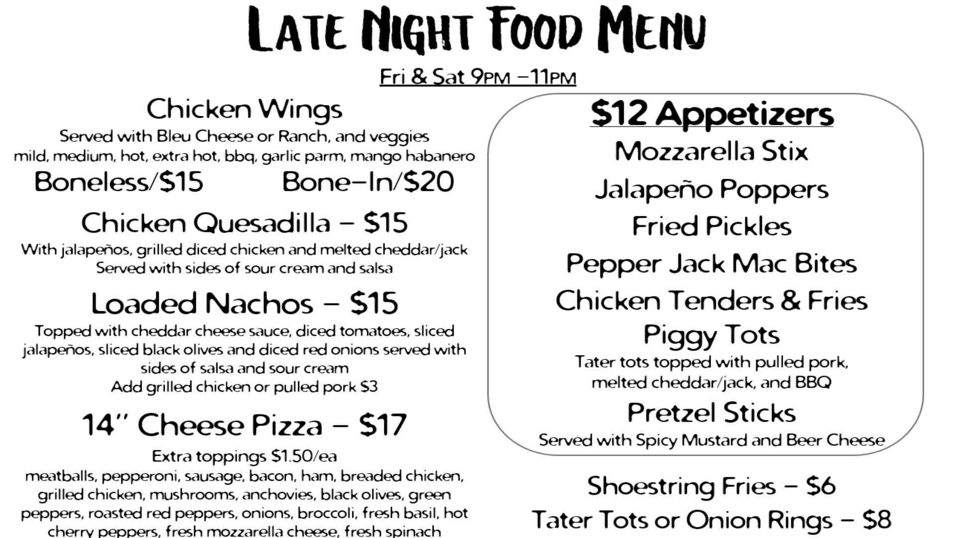 A late night food menu listing various appetizers and main dishes including chicken wings, chicken quesadilla, loaded nachos, cheese pizza, and several snacks. It mentions prices and ingredients, with items like mozzarella stix, jalapeño poppers, fri