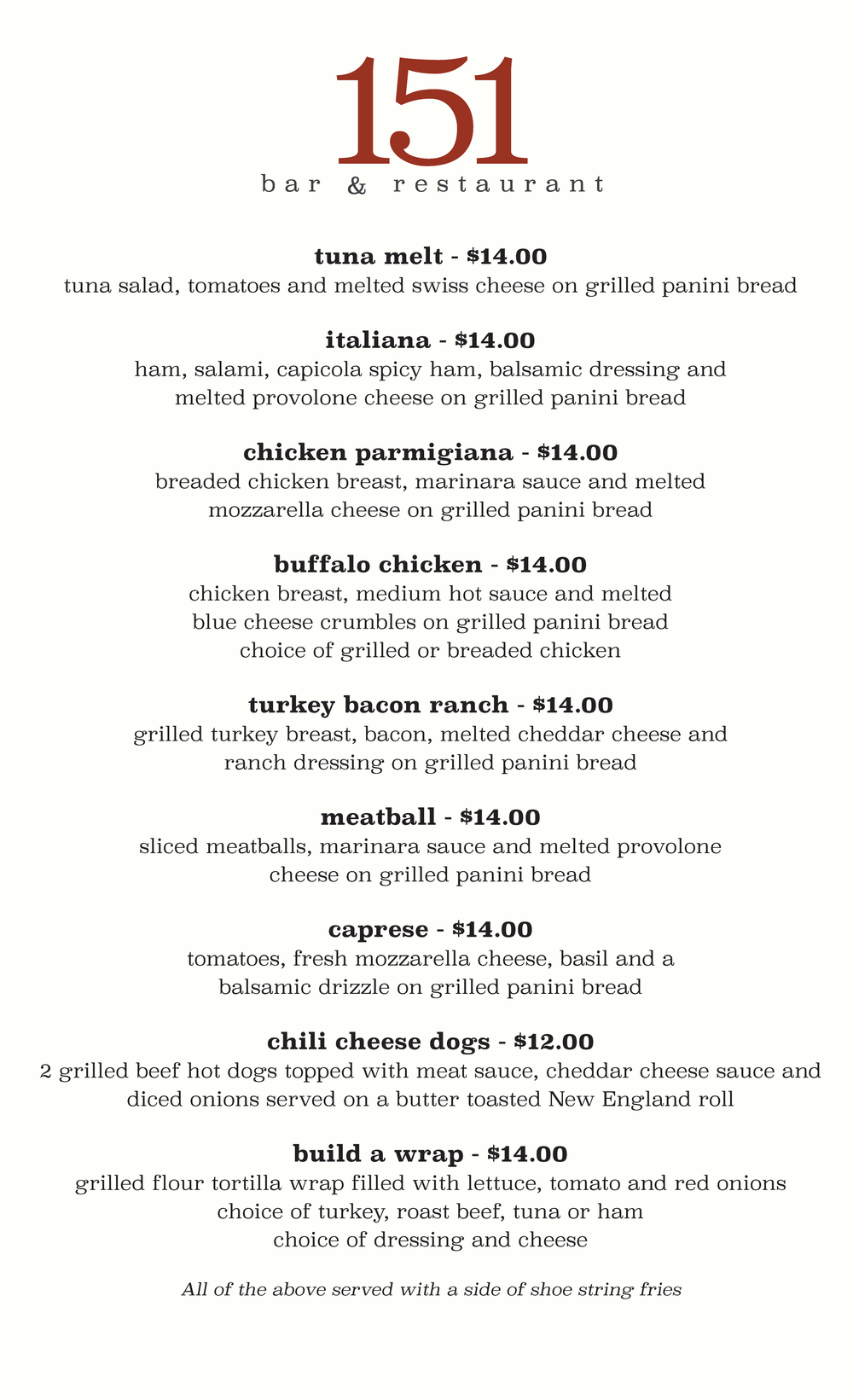 Menu from 151 Bar & Restaurant with various sandwiches and wraps, including tuna melt, italiana, chicken parmigiana, buffalo chicken, turkey bacon ranch, meatball, caprese, chili cheese dogs, and build a wrap, all served with shoe string fries.