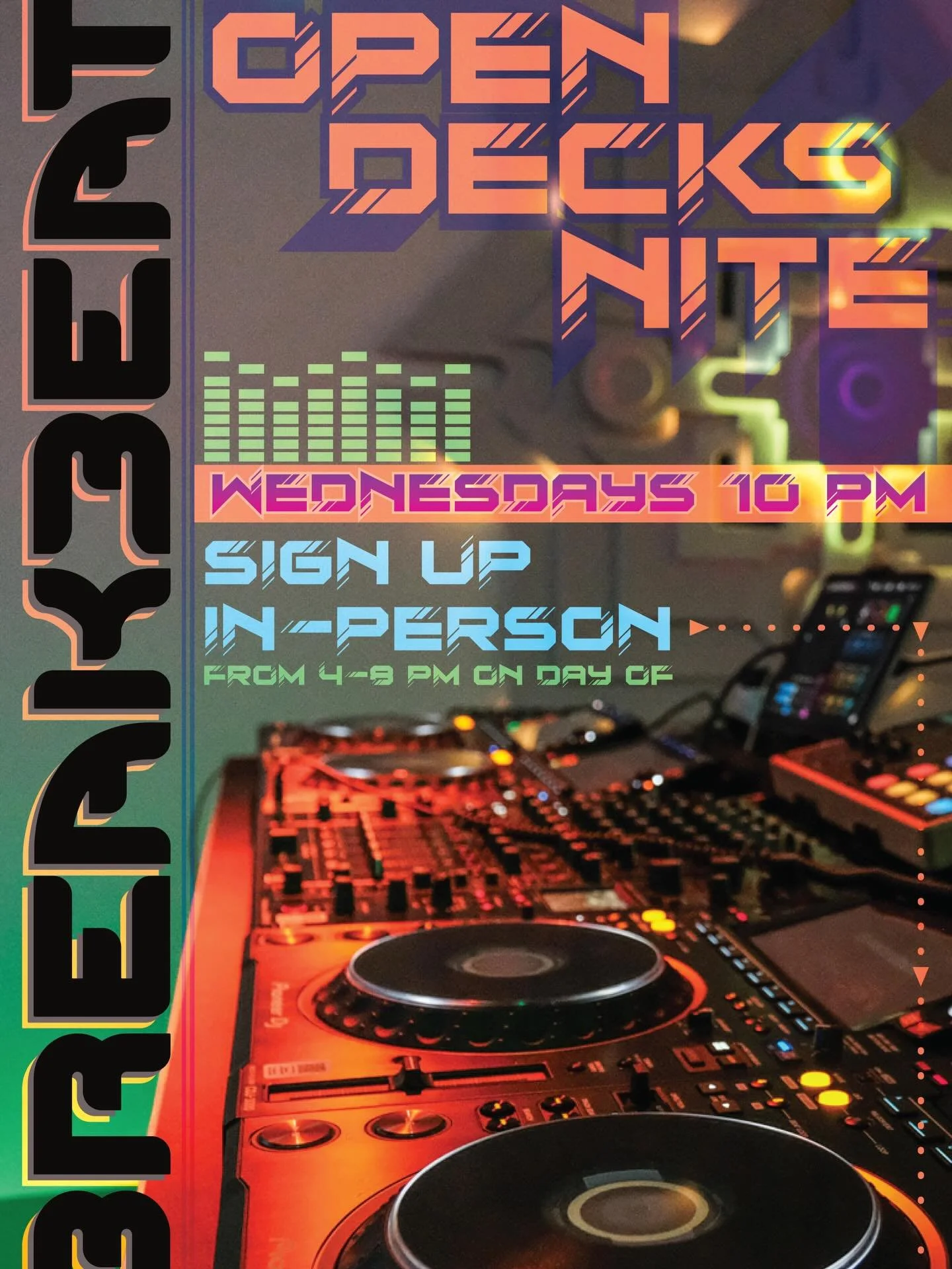 Tonight!  Open Decks at The Breakbeat.  If you are a Dj, Producer, or an audio lover that wants to play your favorite tracks in 360 immersive audio, sign up for a slot.  If you are a fan of exceptional audio and want to get down while listening to th