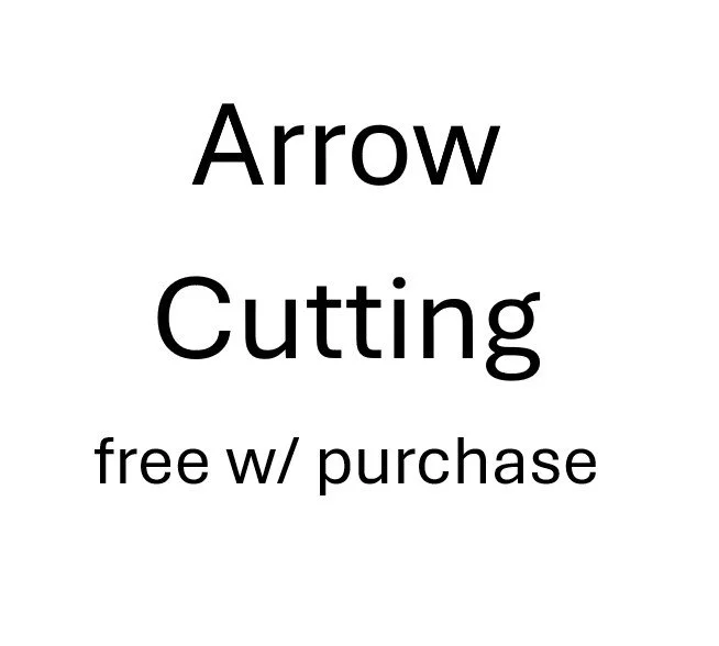 Arrow Cutting - Free with arrow purchase