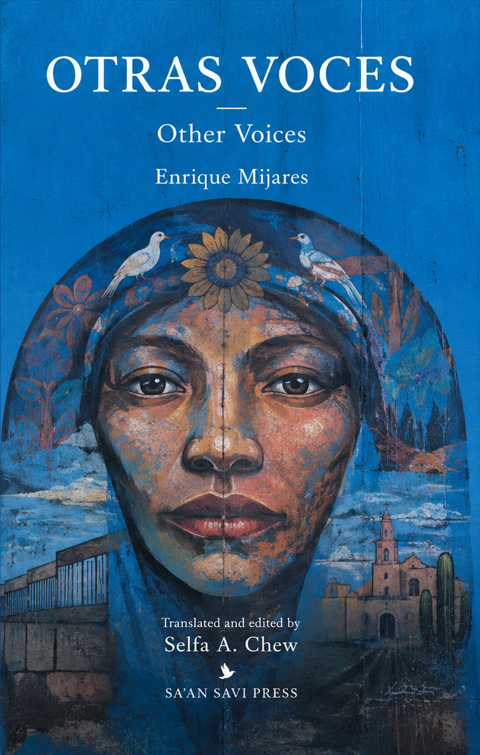 Book cover titled 'Otras Voces / Other Voices' by Enrique Mijares, translated and edited by Selfa A. Chew, published by SA'AN SAVI PRESS. The cover features a painted portrait of a woman with an African heritage, wearing a blue headscarf, with a background of a church, possibly in Mexico, and two birds perched on her head.