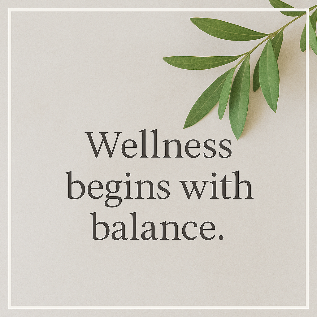 A quote reading 'Wellness begins with balance' on a light beige background with green leaves in the top right corner.