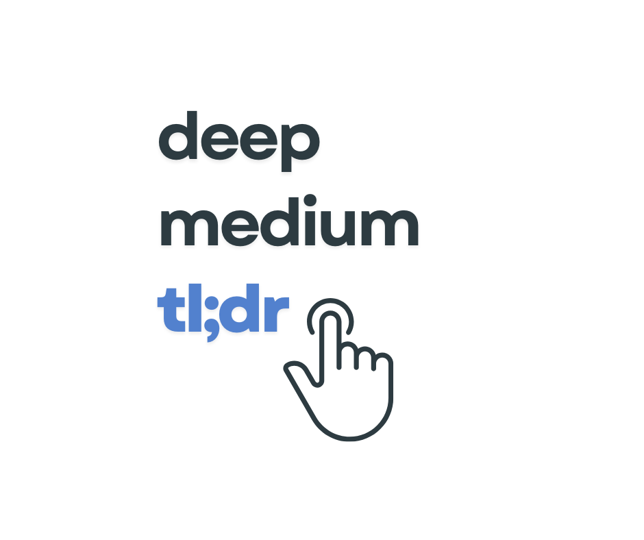 A list of selections with the options "deep," "medium," and  "tldr." A hand icon is clicking on the tldr option