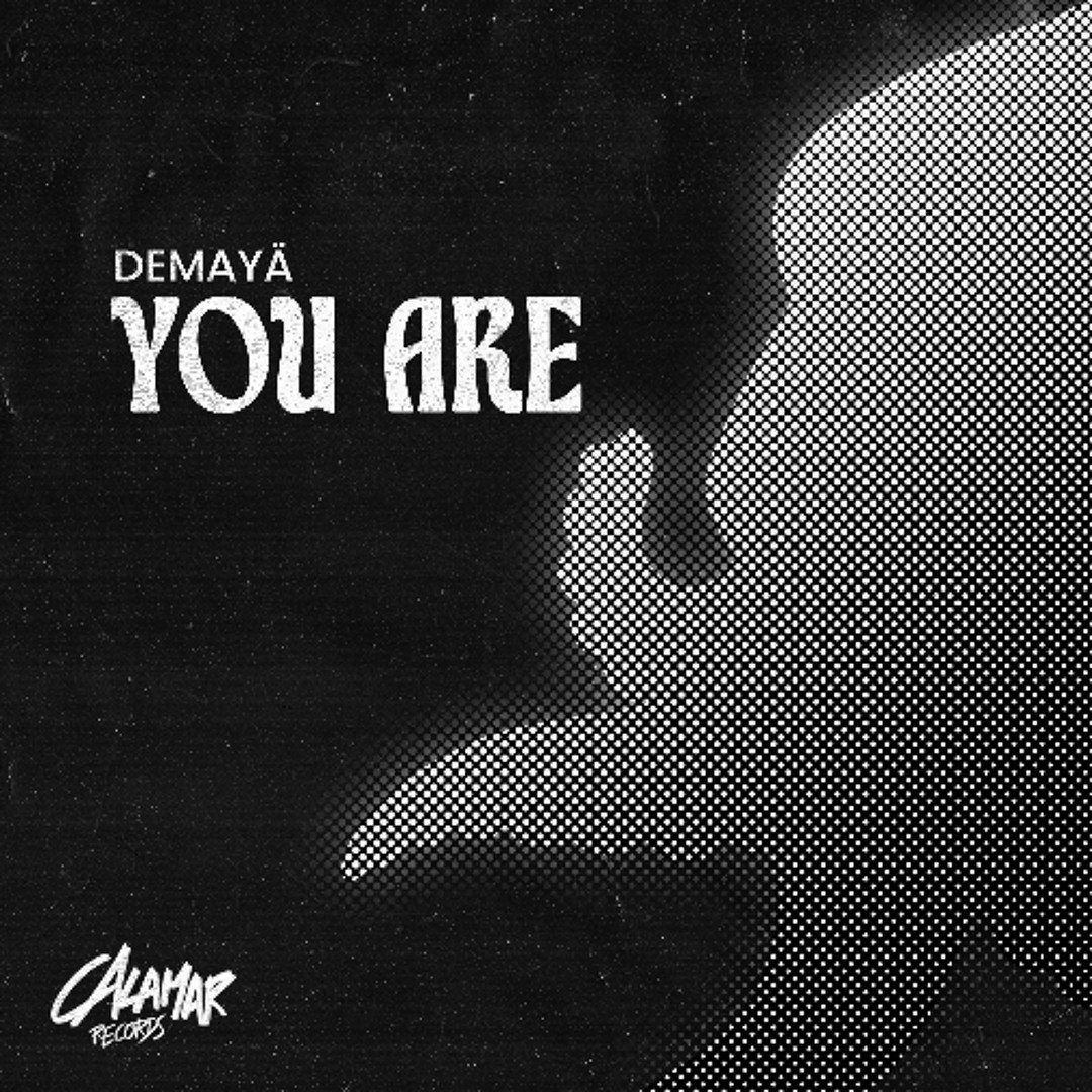 Black and white cover art for Demayā's song 'You Are' featuring a halftone portrait of a woman with lyrics in bold text and the Chamar Records logo.