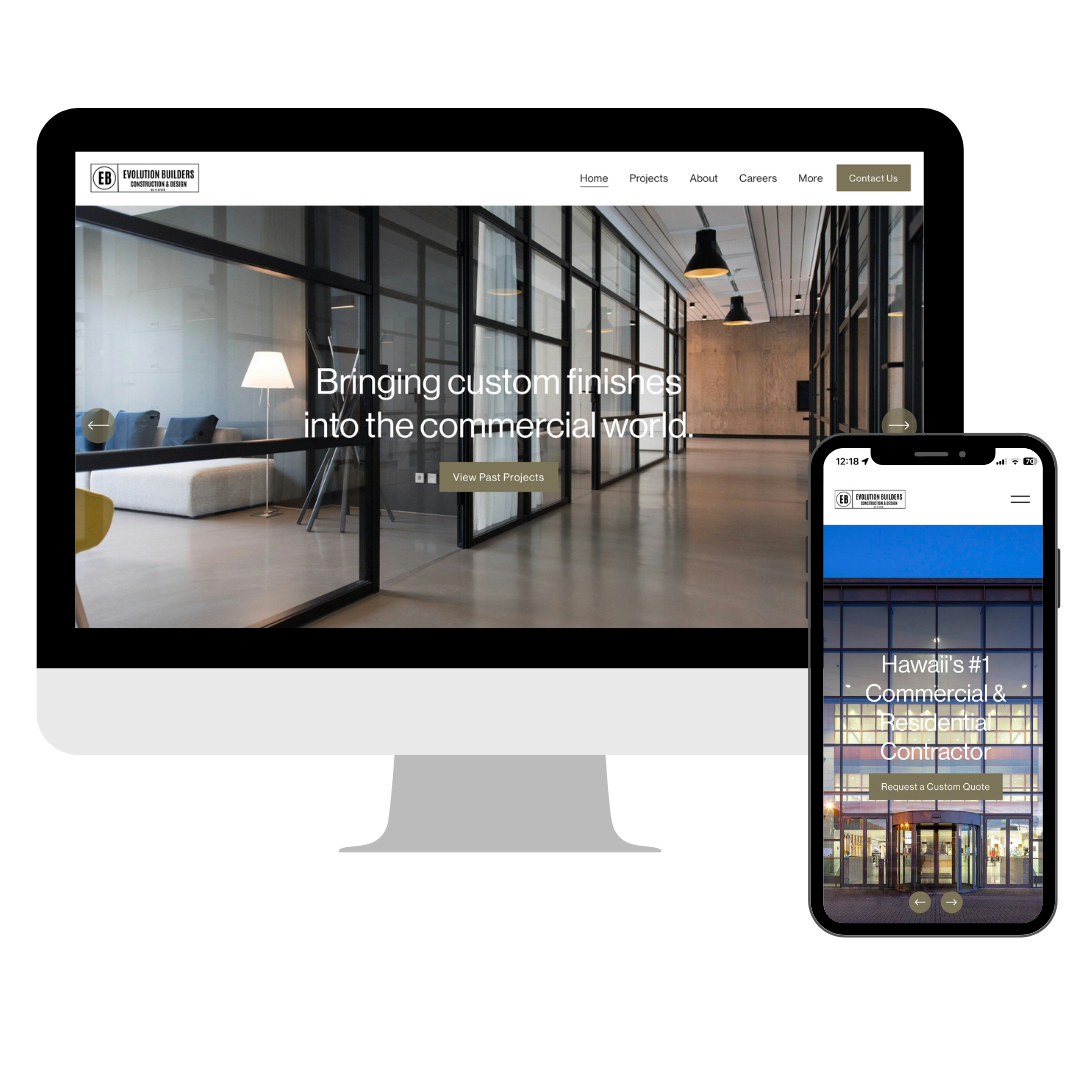 Screenshot of a website and a mobile view for Evolution Builders, a commercial construction company. The website features a modern office interior with glass walls, furniture, and lighting. The main message states, 'Bringing custom finishes into the commercial world.' The mobile view highlights the company's services in Hawaii with an emphasis on commercial and residential contracting.