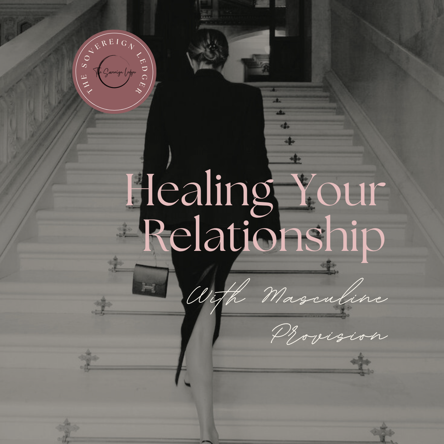 Healing Your Relationship with Masculine Provision