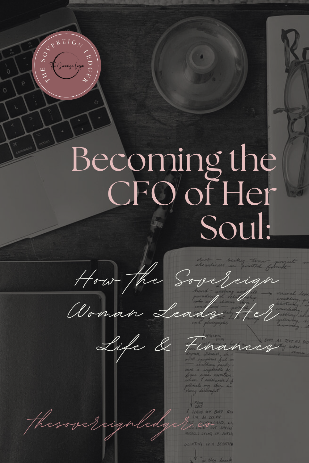 Becoming the CFO of Her Soul: How the Sovereign Woman Leads Her Life &amp; Finances