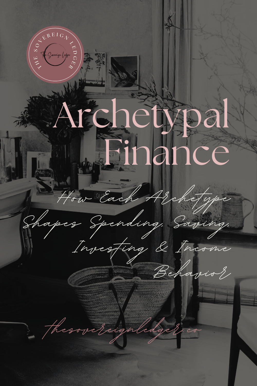 Archetypal Finance (Part II): How Each Archetype Shapes Spending, Saving, Investing &amp; Income Behavior