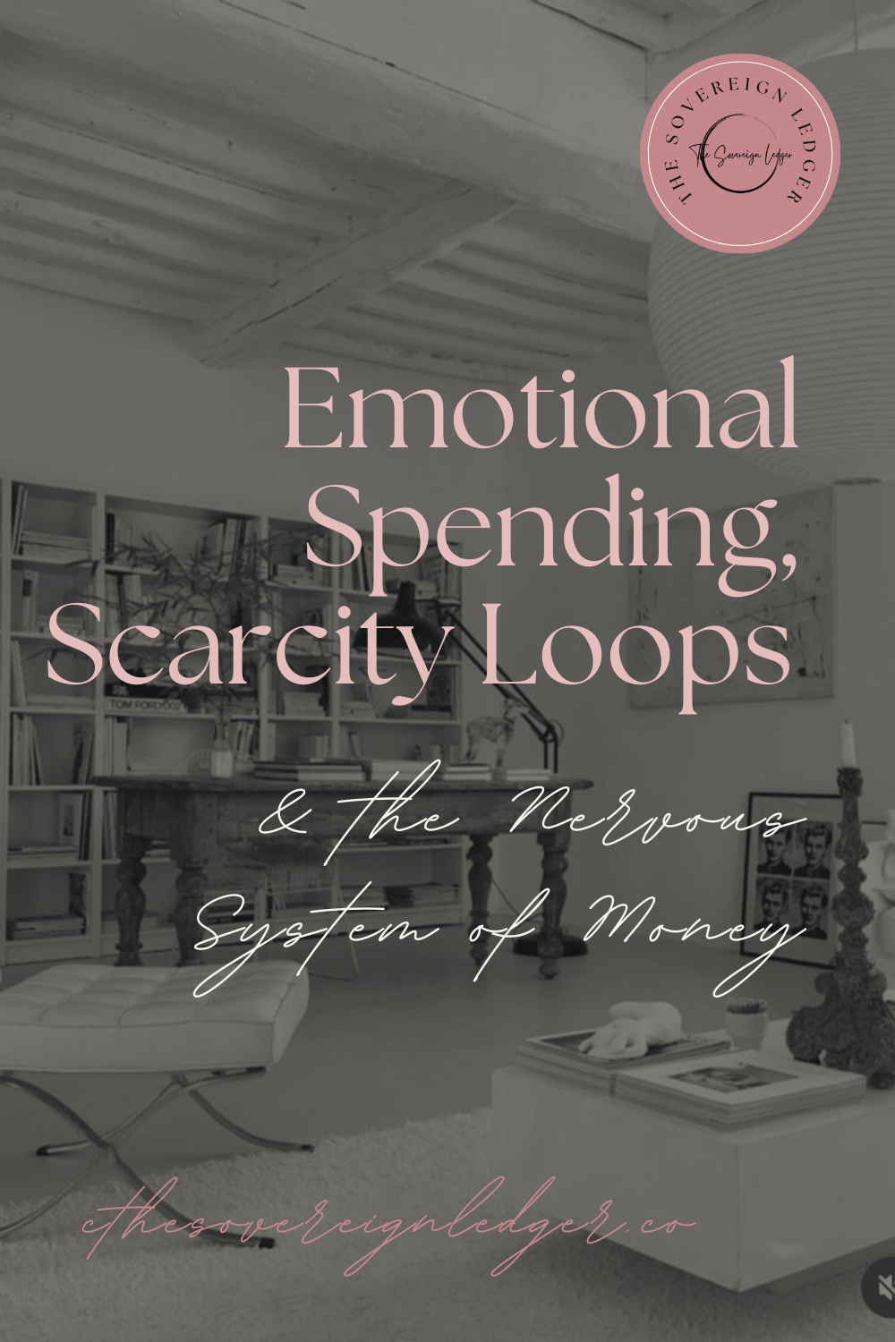 Emotional Spending, Scarcity Loops &amp; the Nervous System of Money