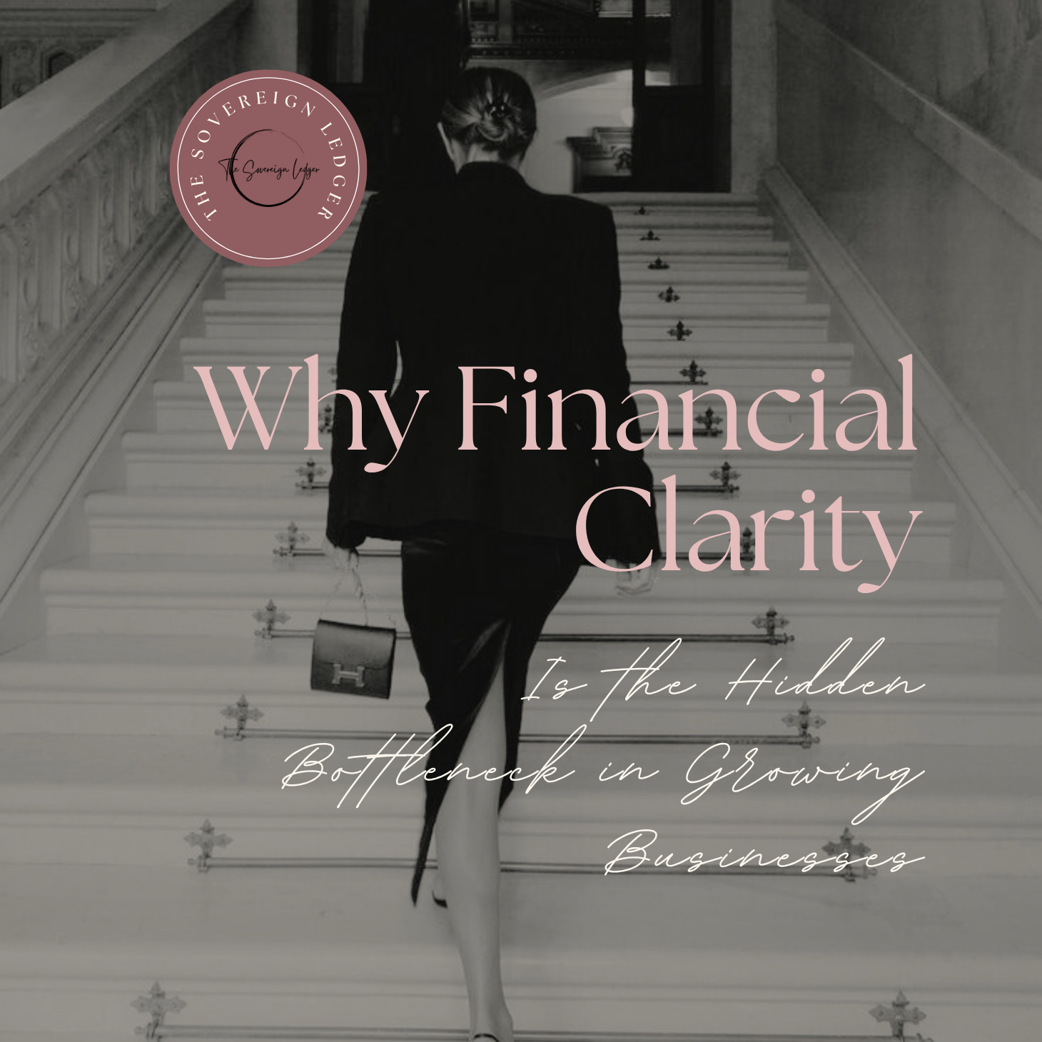 Why Financial Clarity Is the Hidden Bottleneck in Growing Businesses