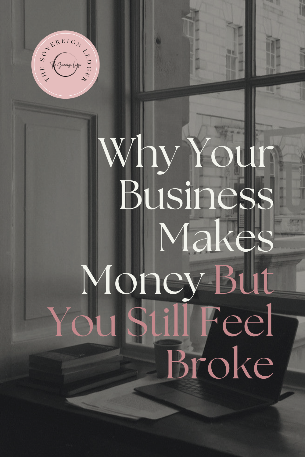 Why Your Business Makes Money But You Still Feel Broke