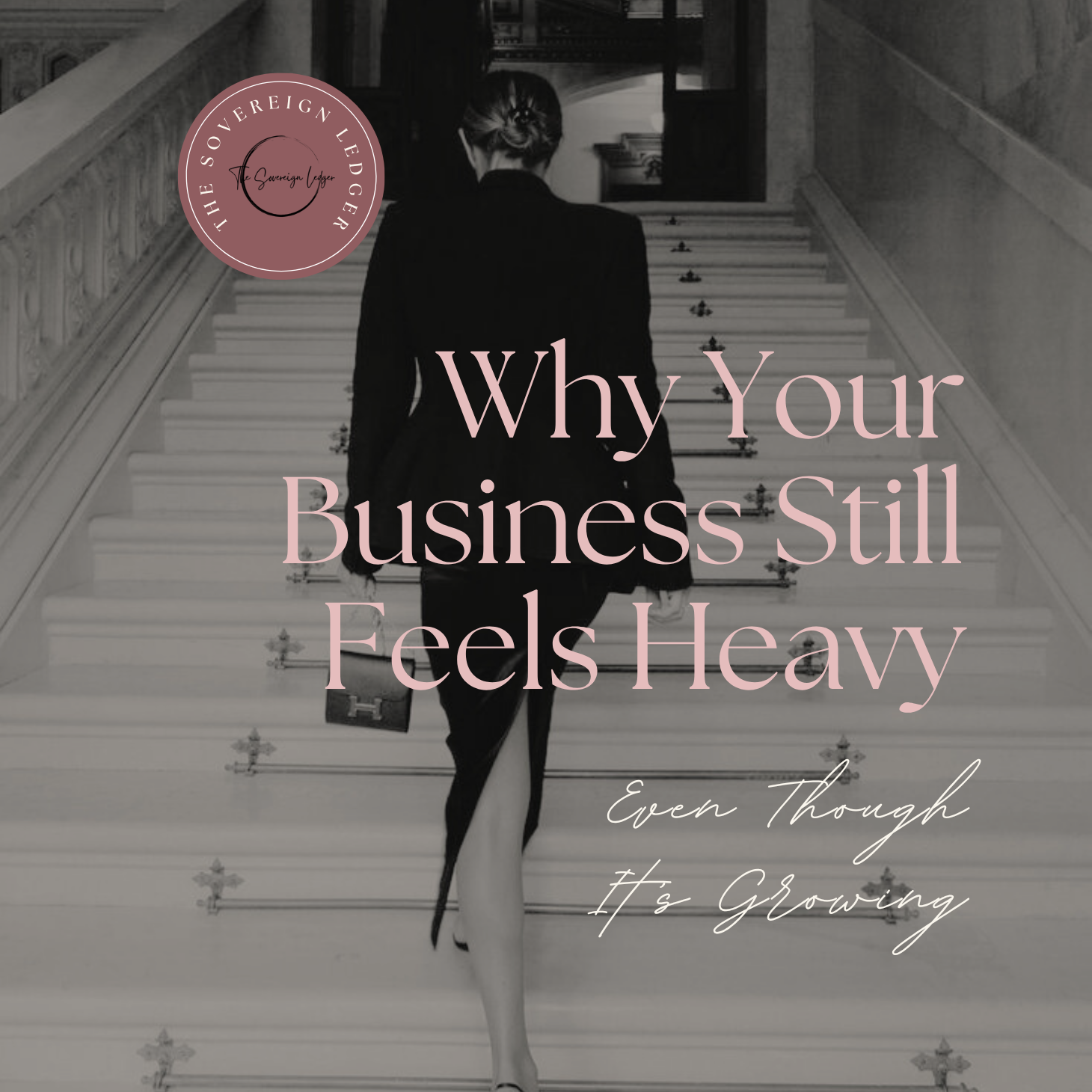 Why Your Business Still Feels Heavy Even Though It’s Growing
