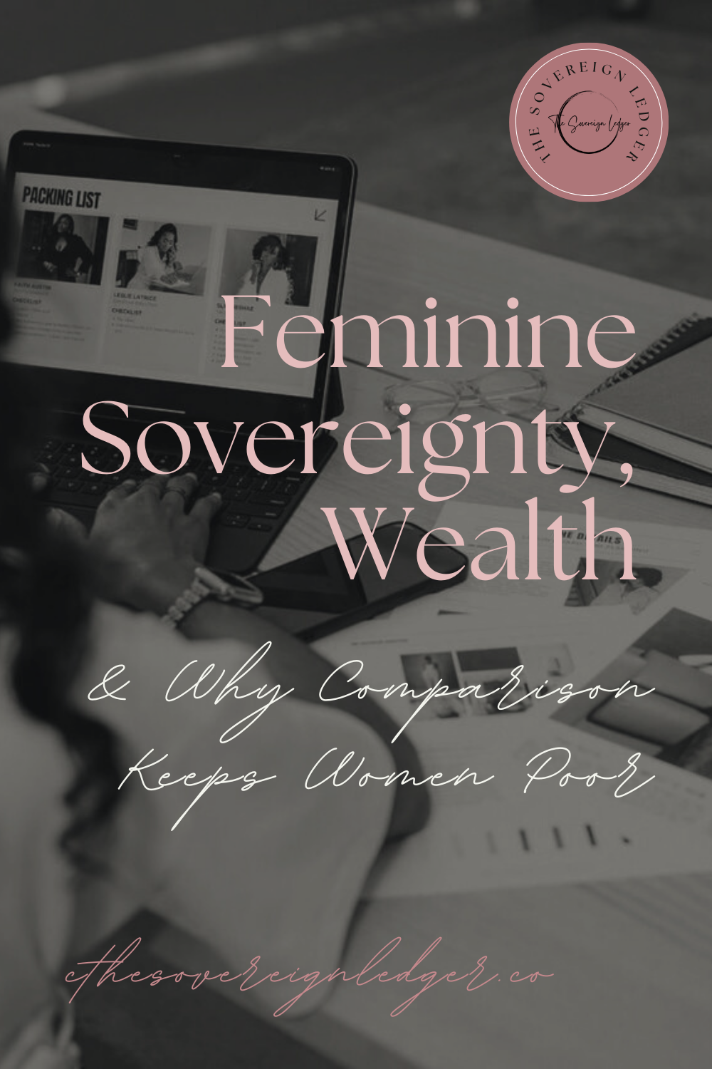 Feminine Sovereignty, Wealth & Why Comparison Keeps Women Poor — The ...