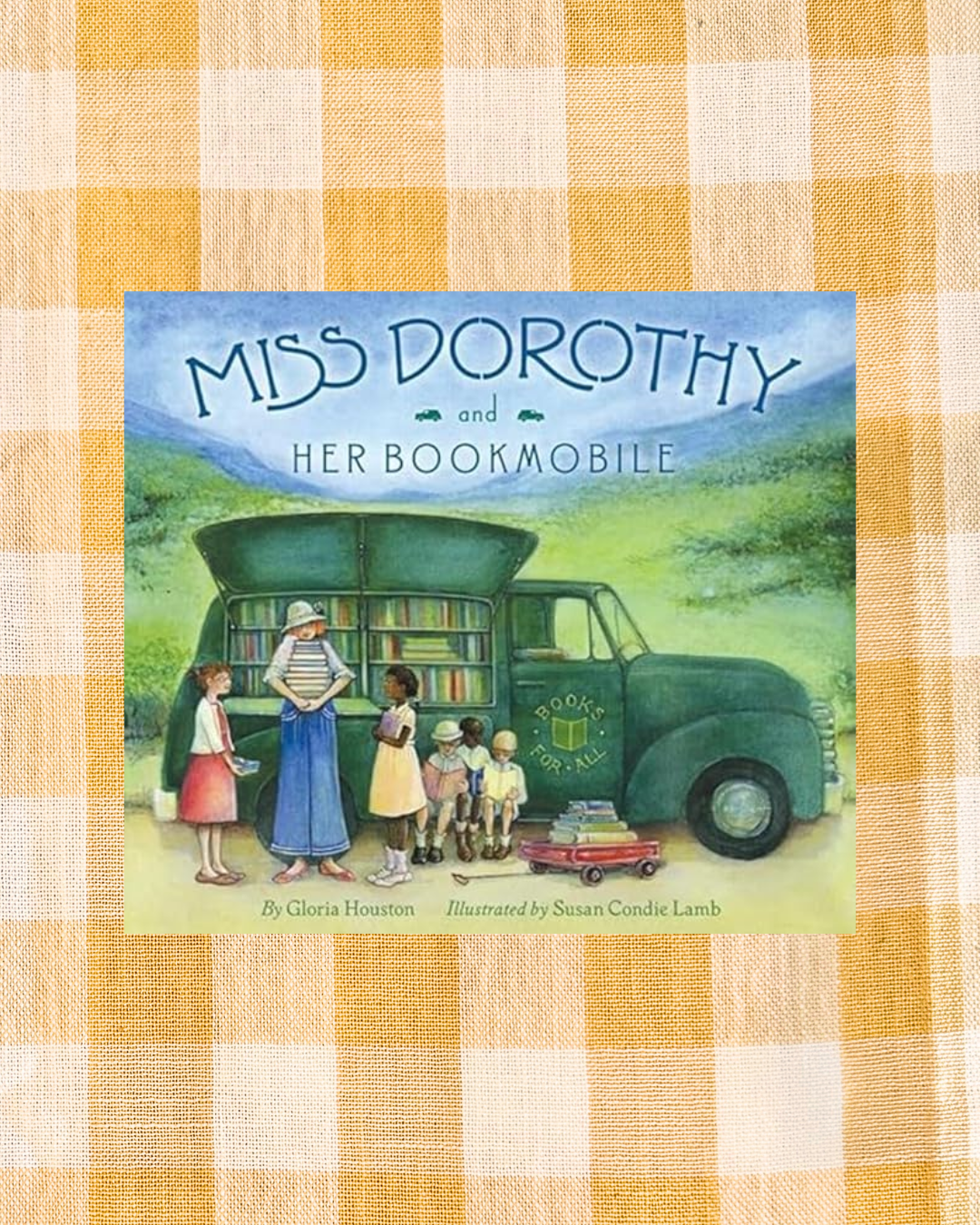 Miss Dorothy and Her Bookmobile