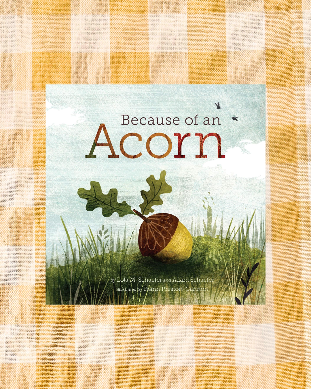 Because of an Acorn