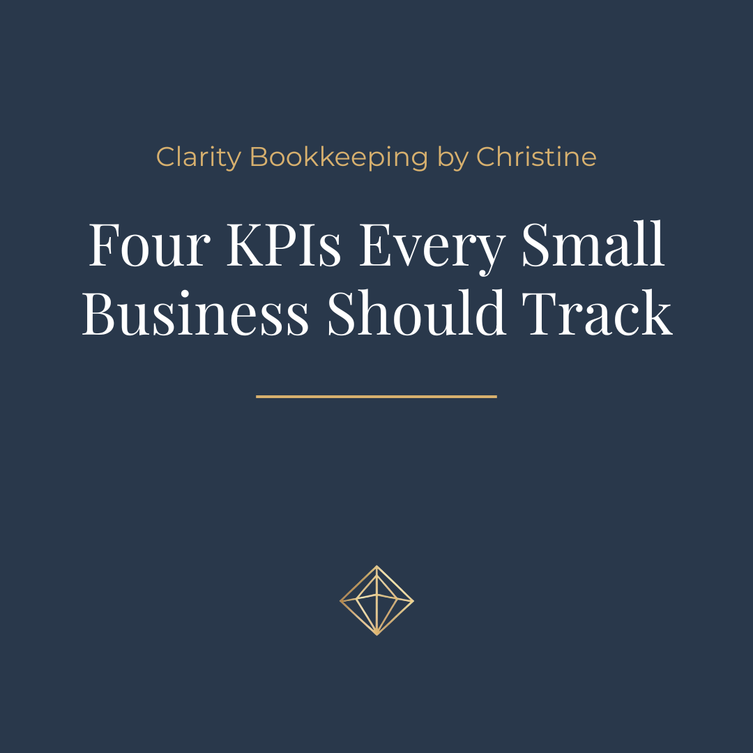 Navy graphic with small, gold letters centered at the top that read Clarity Bookkeeping by Christine. Large, white letters in the center that read Four KPIs Every Small Business Should Track. A small, gold diamond logo centered at the bottom.