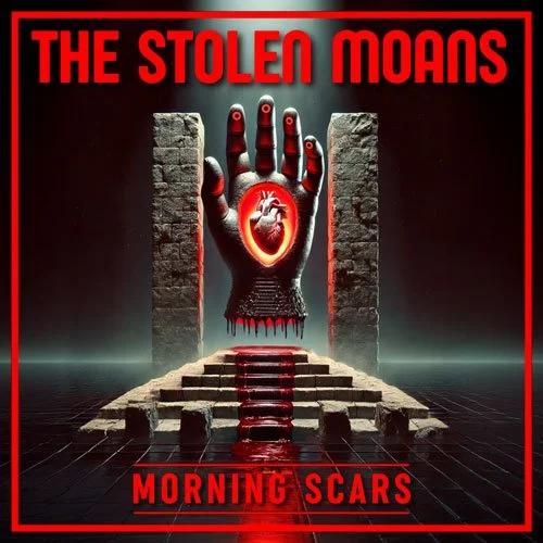 Single cover for Morning Scars by The Stolen Moans, featuring a red-lit hand emerging between stone pillars, symbolizing resistance and survival.